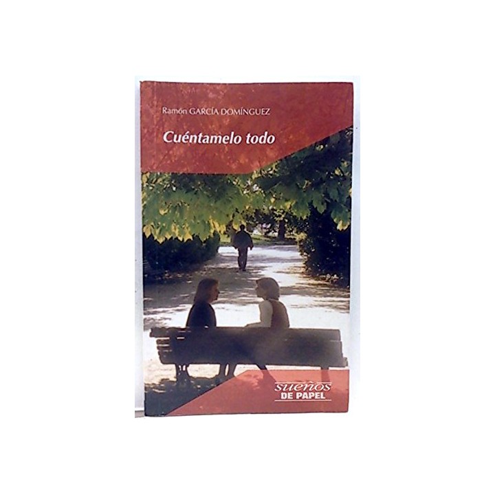 Cuéntamelo todo - García Domínguez, Ramón